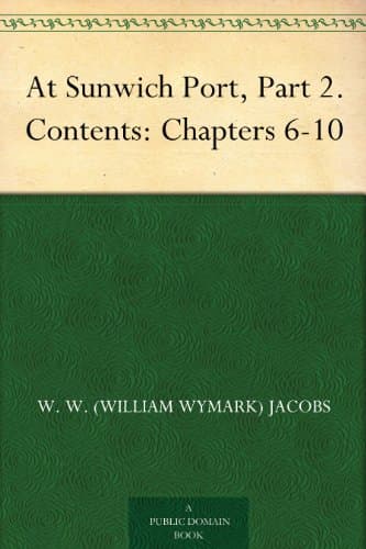 At Sunwich Port, Part 2.: Contents: Chapters 6-10