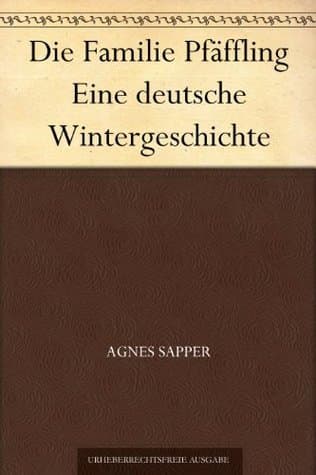 Die Familie Pfäffling: Eine Deutsche Wintergeschichte