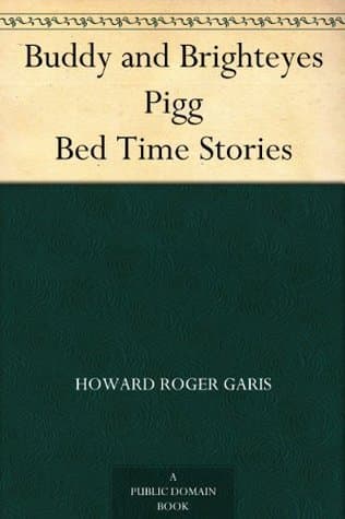 Buddy and Brighteyes Pigg: Bed Time Stories