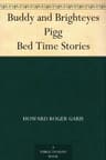 Buddy and Brighteyes Pigg: Bed Time Stories