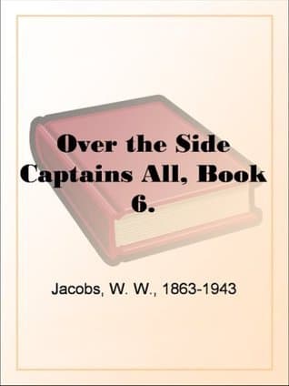Over the Side: Captains All, Book 6.