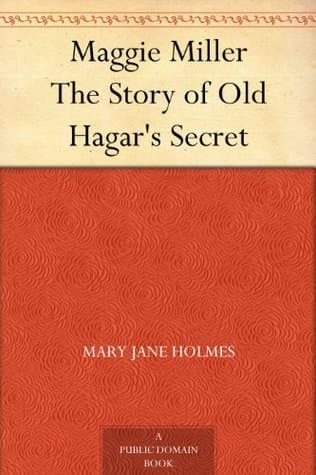 Maggie Miller: The Story of Old Hagar's Secret