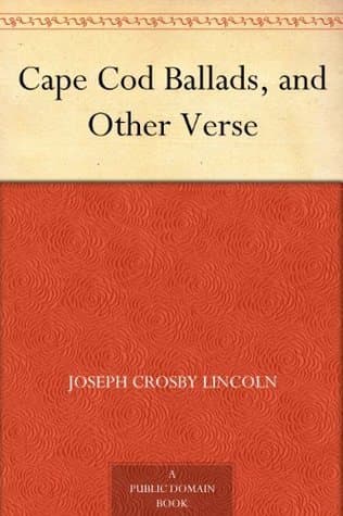Cape Cod Ballads, and Other Verse