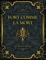 Fort Comme La Mort