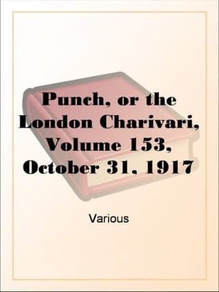Punch, or the London Charivari, Volume 153, October 31, 1917