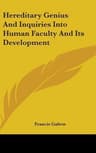 Inquiries into Human Faculty and Its Development