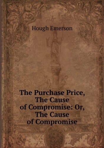 The Purchase Price; Or, the Cause of Compromise