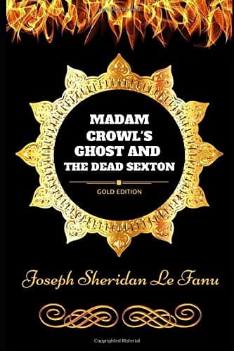 Madam Crowl's Ghost and the Dead Sexton
