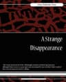 A Strange Disappearance