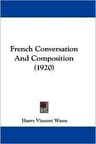 French Conversation and Composition
