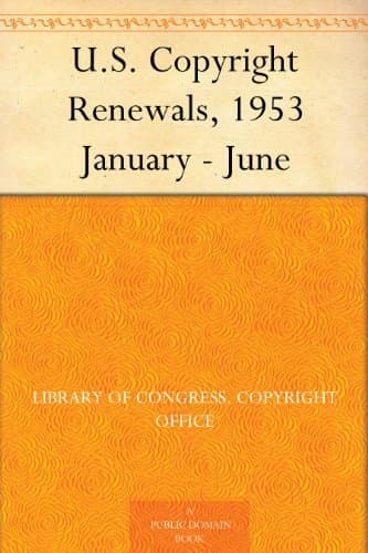 U.S. Copyright Renewals, 1953 January - June