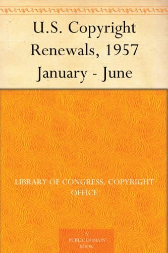 U.S. Copyright Renewals, 1957 January - June