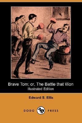 Brave Tom; Or, the Battle That Won