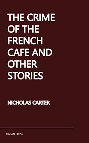 The Crime of the French Café and Other Stories
