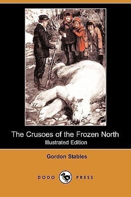 Crusoes of the Frozen North