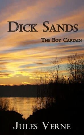 Dick Sand: A Captain at Fifteen