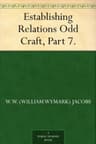 Establishing Relations: Odd Craft, Part 7.