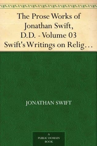 The Prose Works of Jonathan Swift, D.D. — Volume 03: Swift's Writings on Religion and the Church — Volume 1
