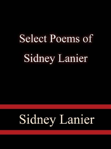 Select Poems of Sidney Lanier