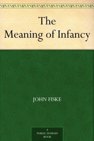 The Meaning of Infancy