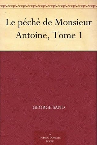 Le Péché De Monsieur Antoine, Tome 1