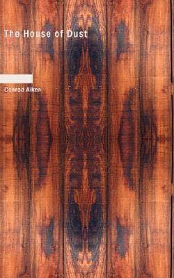 The House of Dust: A Symphony