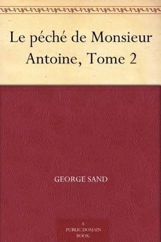 Le Péché De Monsieur Antoine, Tome 2