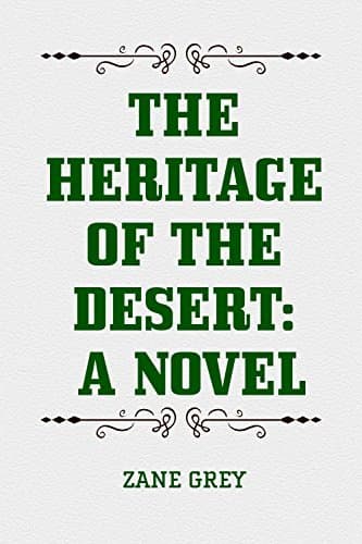 The Heritage of the Desert: A Novel