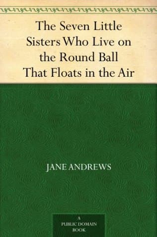 The Seven Little Sisters Who Live on the Round Ball That Floats in the Air