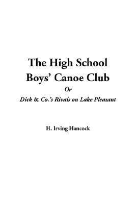 The High School Boys' Canoe Club