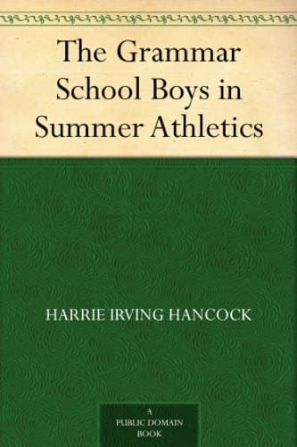 The Grammar School Boys in Summer Athletics