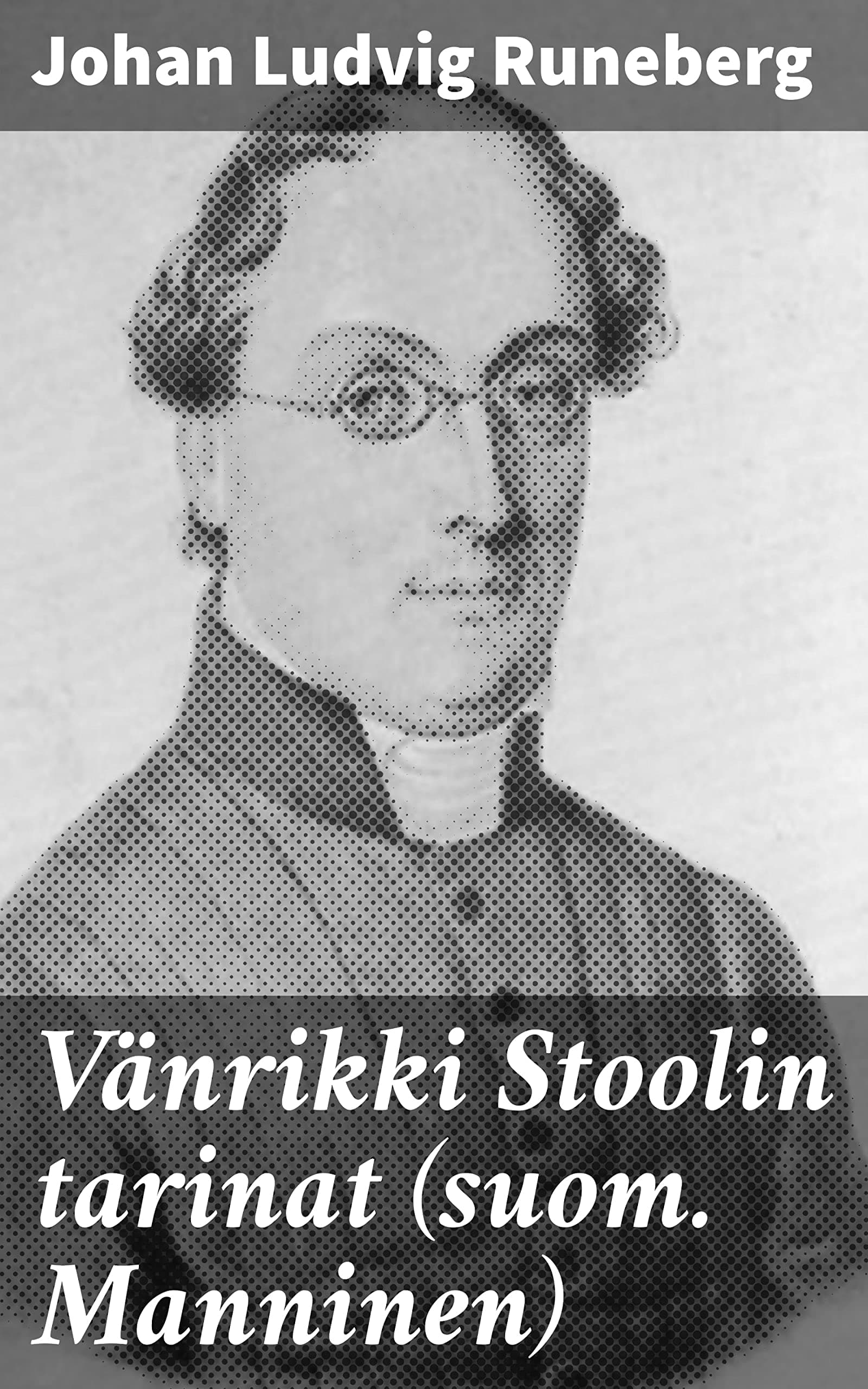 Vänrikki Stoolin Tarinat (suom. Manninen)
