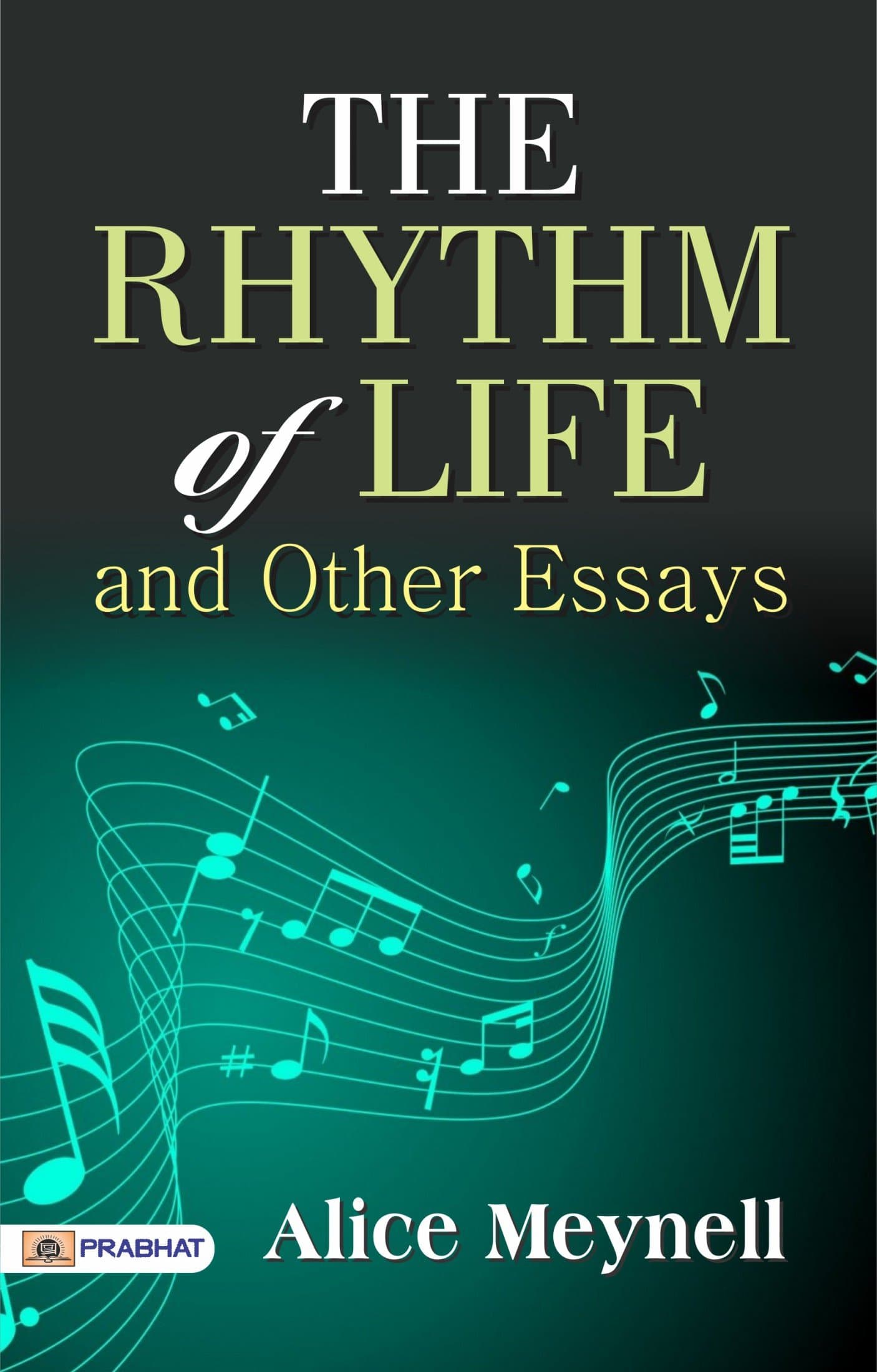 The Rhythm of Life, and Other Essays