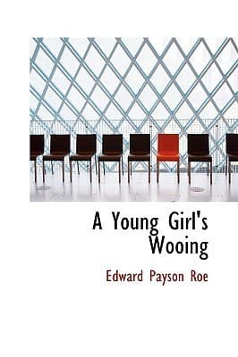 A Young Girl's Wooing