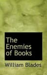 The Enemies of Books