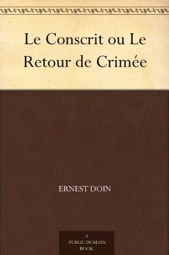 Le Conscrit Ou Le Retour De Crimée