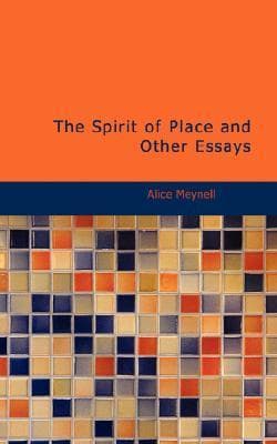 The Spirit of Place, and Other Essays
