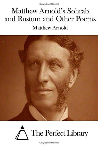 Matthew Arnold's Sohrab and Rustum, and Other Poems
