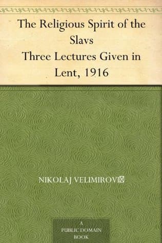 The Religious Spirit of the Slavs: Three Lectures Given in Lent, 1916