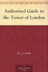 Authorised Guide to the Tower of London