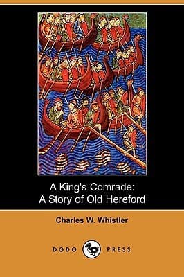 A King's Comrade: A Story of Old Hereford