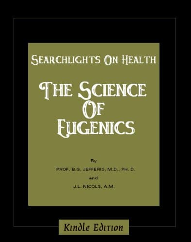 Searchlights on Health: The Science of Eugenics