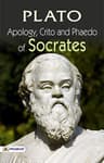 Apology, Crito, and Phaedo of Socrates
