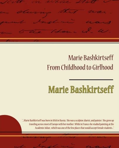 Marie Bashkirtseff (from Childhood to Girlhood)