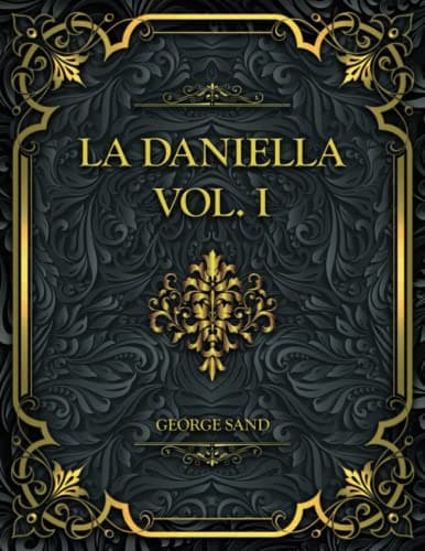 La Daniella, Vol. I.