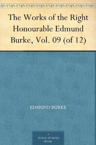 The Works of the Right Honourable Edmund Burke, Vol. 09 (of 12)