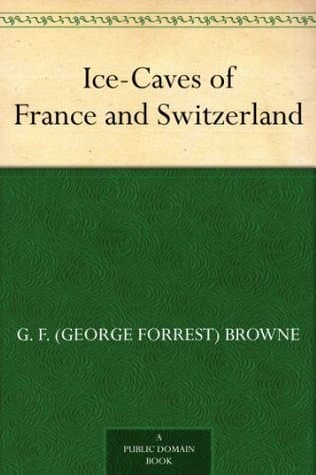 Ice-Caves of France and Switzerland