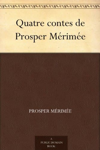 Quatre Contes De Prosper Mérimée