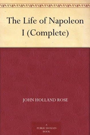 The Life of Napoleon I (complete)