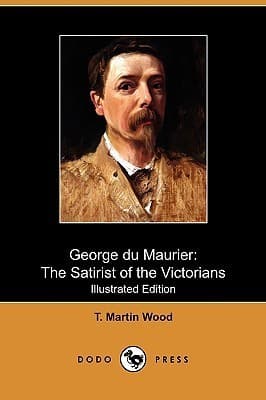 George Du Maurier, the Satirist of the Victorians